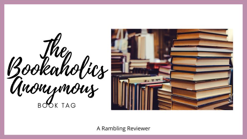 The Bookaholics Anonymous Book Tag